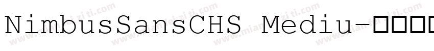 NimbusSansCHS Mediu字体转换